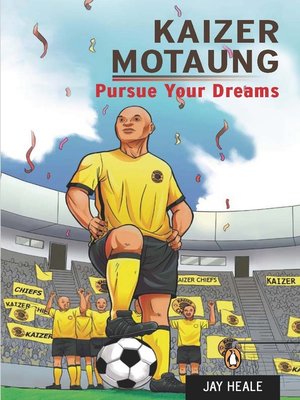 cover image of Kaizer Motaung--Pursue your dreams